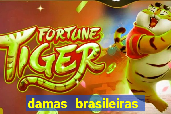 damas brasileiras jogar online